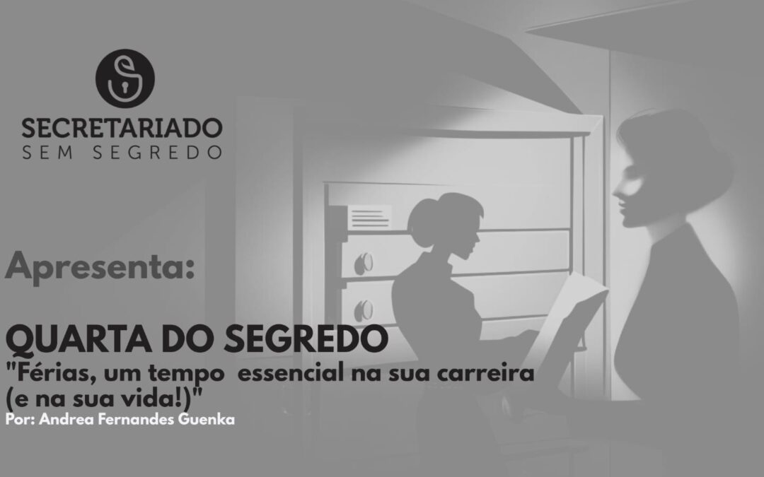 Férias, um tempo  essencial na sua carreira (e na sua vida!)
